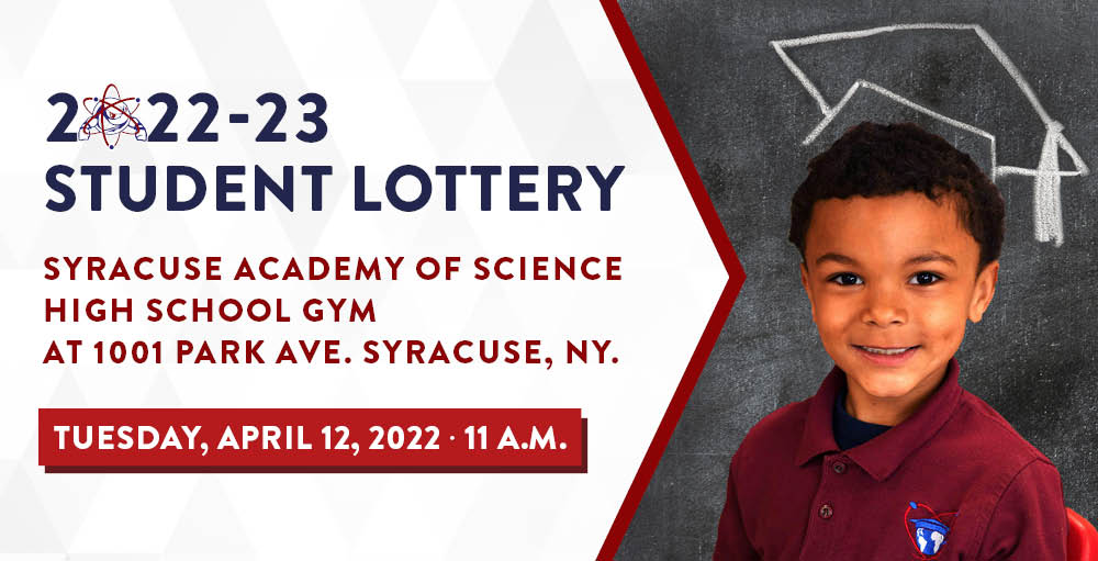 Syracuse Academy of Science and Citizenship Charter Schools will be hosting its 2022 - 2023 Student Lottery on Tuesday, April 12th at 11:00 AM at the Syracuse Academy of Science High School gymnasium. 