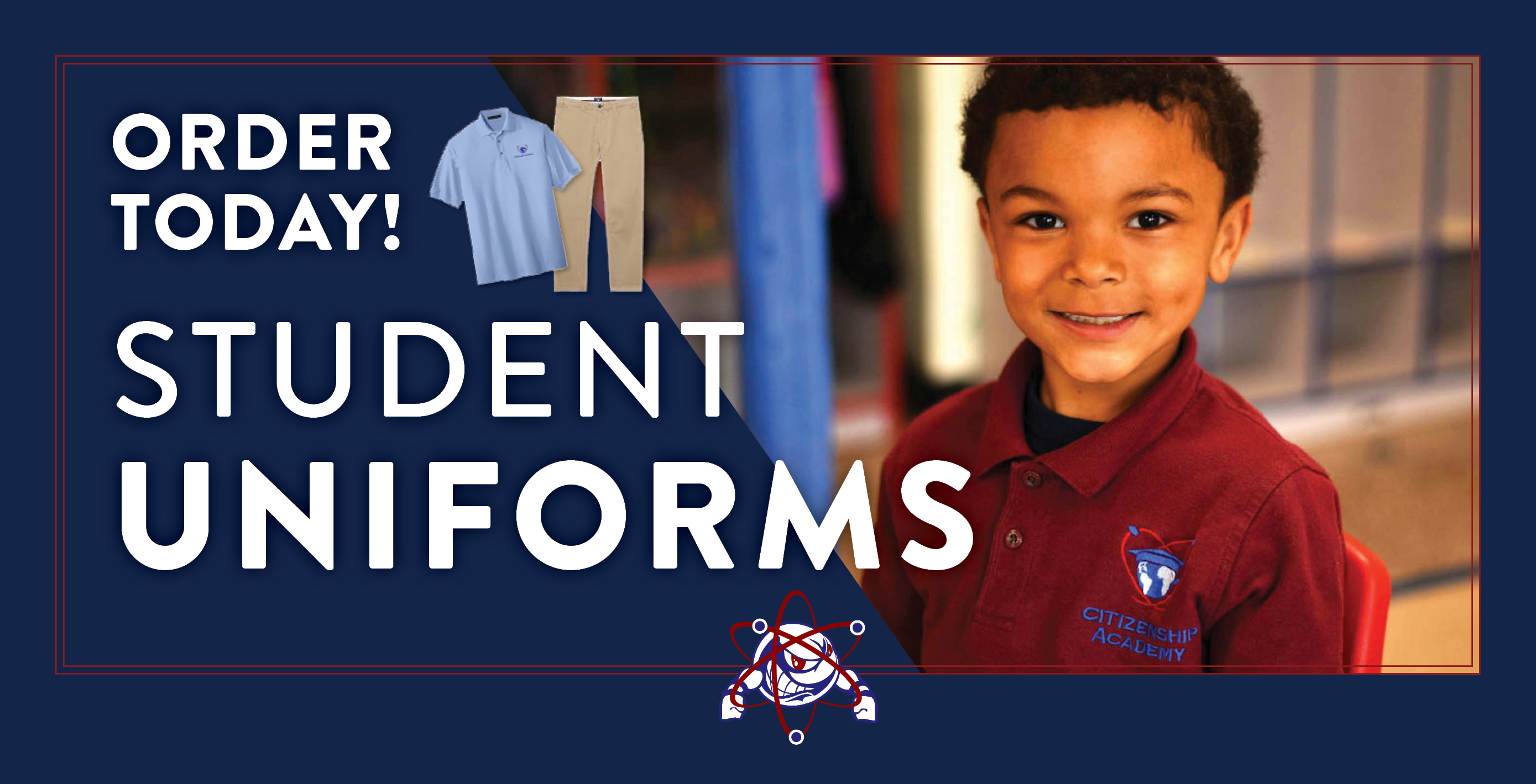 Syracuse Academy of Science and Citizenship elementary school reminds its families to order their student’s school uniform as soon as possible to ensure their Atom is ready for the first day of school. All school uniform orders must be placed online and will be shipped directly to your home.